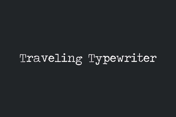 Traveling Typewriter Font